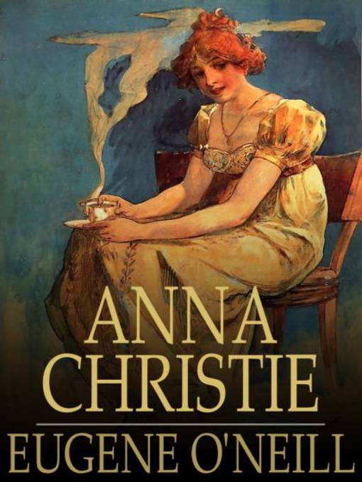 Title details for Anna Christie by Eugene O'Neill - Available